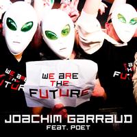 Joachim Garraud - We Are the Future - Ep