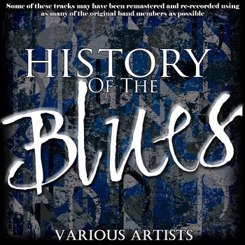 Various Artists - History Of The Blues