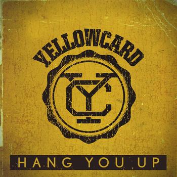 Yellowcard - Hang You Up (Single)