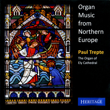 Paul Trepte - Organ Music from Northern Europe