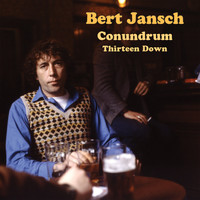 Bert Jansch - Conundrum - Thirteen Down
