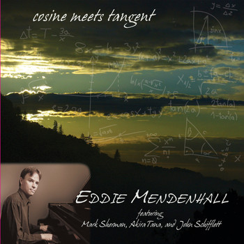 Eddie Mendenhall - Cosine Meets Tangent