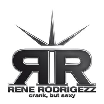 Rene Rodrigezz - crank, but sexy