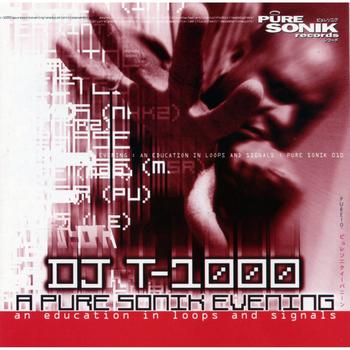 DJ t-1000 - A Pure Sonik Evening