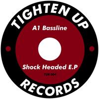 A1 Bassline - Shock Headed