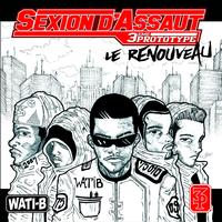 Sexion d'Assaut - Le renouveau (Explicit)