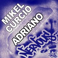 Mikel Curcio - Adriano