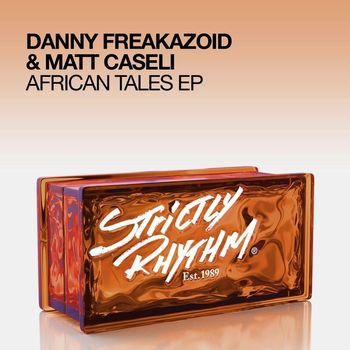 Danny Freakazoid & Matt Caseli - African Tales EP