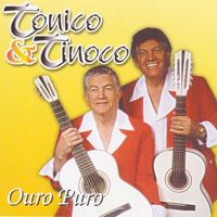 Tonico & Tinoco - Ouro Puro