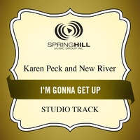 Karen Peck & New River - I'm Gonna Get Up