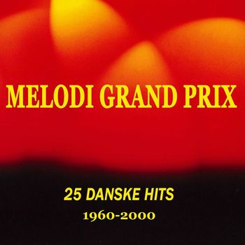 Various Artists - 25 Danske Melodi Grand Prix Hits 1960-2000