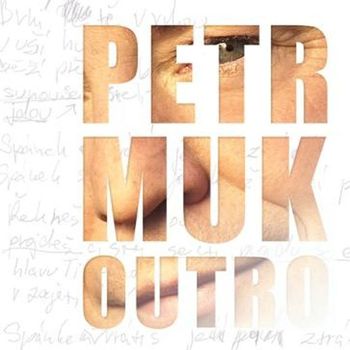 Petr Muk - Outro