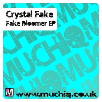 Crystal Fake - Fake Bloomer Ep