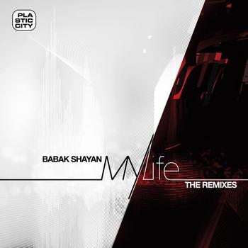 Babak Shayan - My Life (the Remixes)