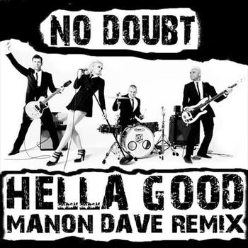 No Doubt - Hella Good (Manon Dave Remix)