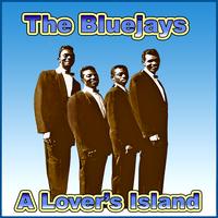 The Bluejays - A Lovers Island