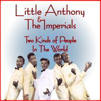 Little Anthony & The Imperials - Two Kinds Of People In The World