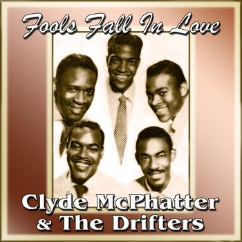 Clyde McPhatter & The Drifters - Fools Falll In Love