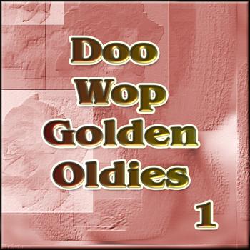 Various Artists - Doo Wop Golden Oldies Vol 1