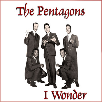 The Pentagons - I Wonder (If Your Love Will Ever Belong To Me)