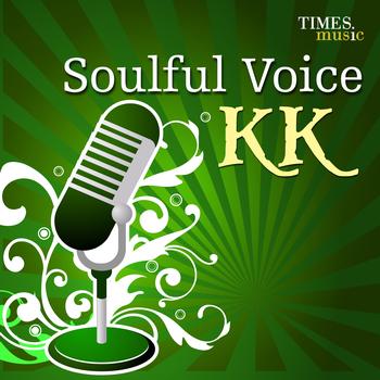 K K - Soulful Voice K K 