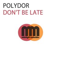 Polydor - Don't Be Late