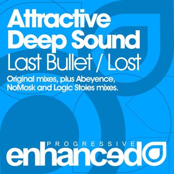 Attractive Deep Sound - Last Bullet / Lost