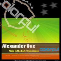 Alexander One - Piano In The Dark / Home Alone