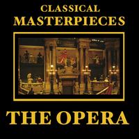 Various Artists - Classical Masterpieces – The Opera