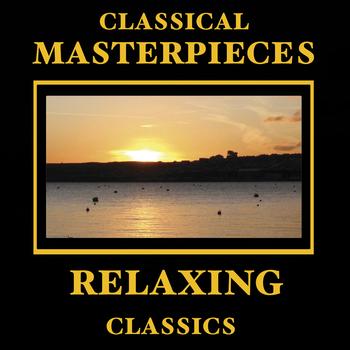 Various Artists - Classical Masterpieces – Relaxing Classics