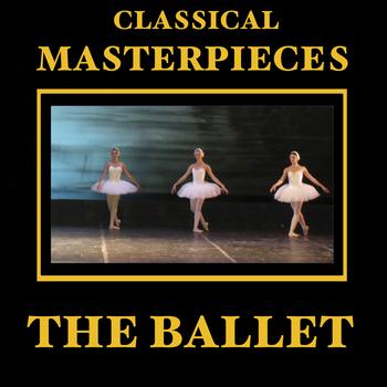 Various Artists - Classical Masterpieces – The Ballet