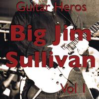 Jim Sullivan - Guitar Heroes – Big Jim Sullivan Vol 1