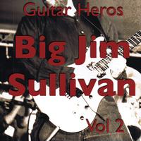 Jim Sullivan - Guitar Heroes – Big Jim Sullivan Vol 2