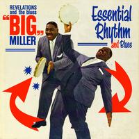 Big Miller - Essential Rhythm & Blues