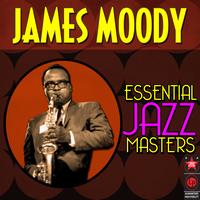 James Moody - Essential Jazz Masters