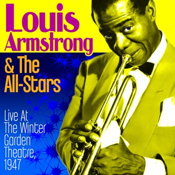 Louis Armstrong & the All-Stars - Live At The Winter Garden Theatre 1947