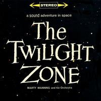 Marty Manning & His Orchestra - The Twilight Zone - A Sound Adventure In Space