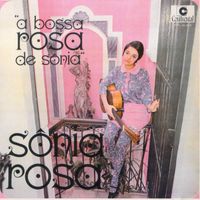 Sônia Rosa - A bossa rosa de Sônia