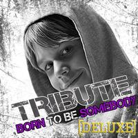 Justin Beatz - Born To Be Somebody (Justin Bieber Tribute) - Deluxe