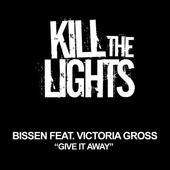 Bissen - Give It Away Feat. Victoria Gross