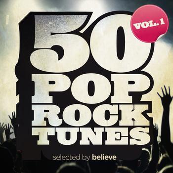 Various Artists - 50 Pop Rock Tunes, Vol. 1 (Selected By Believe [Explicit])