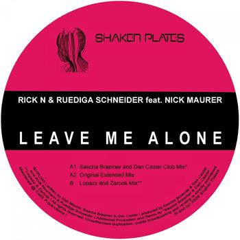 Rick N, Ruediga Schneider - Leave Me Alone - EP