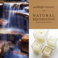 The Columbia River Players - Candlelight Moments - Natural Rejuvenation