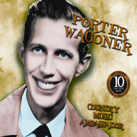 Porter Wagoner - Country Music Ambassador