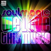 Soulmagic - We Love This Music
