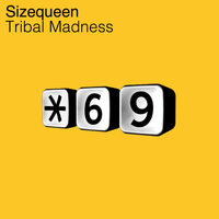 SizeQueen - Tribal Madness