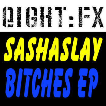 Sashaslay - Bitches EP
