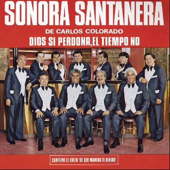 La Sonora Santanera - Sonora Santanera Dios Sí Perdona, El Tiempo No