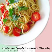 Mazachigno - Italian Gastronomic Chic (A Fine Selection of Italian Recipes In Music)