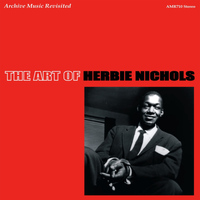 Herbie Nichols - The Art of Herbie Nichols